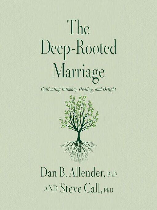 Title details for The Deep-Rooted Marriage by Dr. Dan B. Allender - Wait list